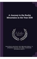 Journey to the Rocky Mountains in the Year 1839