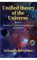 Unified theory of the Universe. Book 2