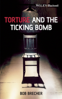 Torture and the Ticking Bomb