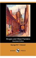 Bruges and West Flanders (Illustrated Edition) (Dodo Press)