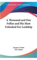 Thousand and One Follies and His Most Unlooked For Lordship