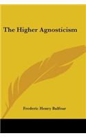 Higher Agnosticism