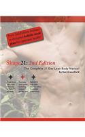 Shape21: The Complete 21 Day Lean Body Manual