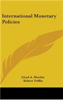 International Monetary Policies