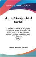 Mitchell's Geographical Reader