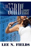 The 33rd of August
