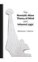 Nomiotic-Wave Theory of Mind and Inherent Logic