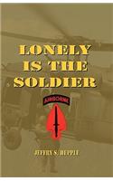 Lonely is the Soldier