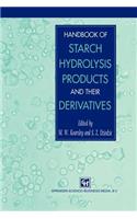 Handbook of Starch Hydrolysis Products and their Derivatives