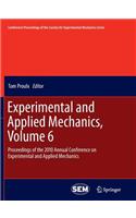 Experimental and Applied Mechanics, Volume 6
