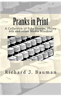Pranks in Print: A Collection of Fake Stories, Phony Ads and other Media Mischief(English)