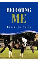 Becoming Me