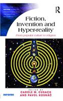 Fiction, Invention and Hyper-Reality