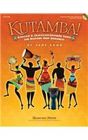 Kutamba!: African and Jamaican Inspired Songs for the Diatonic Orff Ensembles