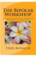The Bipolar Workshop
