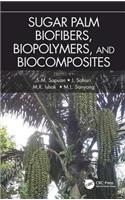 Sugar Palm Biofibers, Biopolymers, and Biocomposites