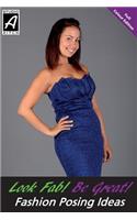 Look Fab! Be Great! Fashion Posing Ideas