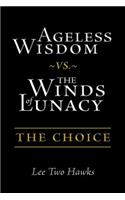 Ageless Wisdom vs. The Winds of Lunacy