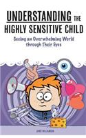 Understanding the Highly Sensitive Child