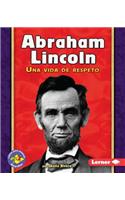 Abraham Lincoln: Una Vida de Respeto