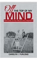 Off the Top of My Mind: Memories of My Nieces and Nephews(English)
