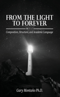 From the Light to Forever: Composition, Structure, and Academic Language