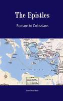 The Epistles: Romans Colossians