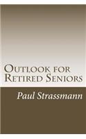 Outlook for Retired Seniors