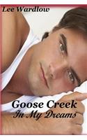 Goose Creek In My Dreams