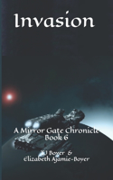Invasion - Book 6 - A Mirror Gate Chronicle