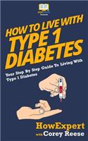 How To Live With Type 1 Diabetes