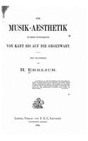 Die musik-aesthetik in ihrer entwickelung von Kant bis auf die gegenwart: (German)