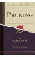 Pruning (Classic Reprint)