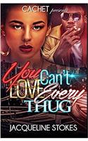 You Cant Love Every Thug