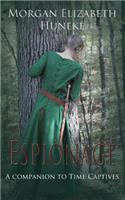 Espionage: A Companion to Time Captives