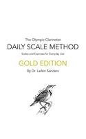 Daily Scale Method Gold Edition: Scales and Exercises for Daily Use