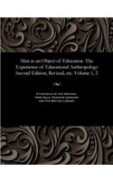 Man as an Object of Education. the Experience of Educational Anthropology Second Edition, Revised, Etc. Volume 1, 2: (Russian)