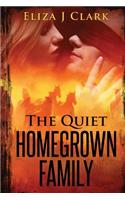 The Quiet Homegrown Family