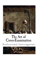 The Art of Cross-Examination