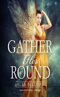 Gather Her Round Lib/E