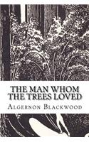 The Man Whom the Trees Loved