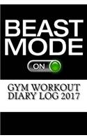 Gym Workout Diary Log 2017: Weekly Workout and Diet Planner Diary