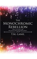 Monochromic Rebellion: Music is the colors in life that prevent it from being shades of black