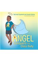 Angel Conquers the Class Bully