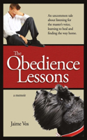 Obedience Lessons: An Uncommon Tale of Spiritual Healing Volume 1