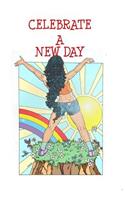 Celebrate a New Day!