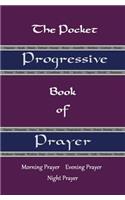 The Pocket Progressive Book of Prayer
