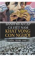 Banh Mi AI Cap, CA Viet Nam, Khat Vong Con Nguoi