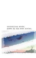 unconscious words.