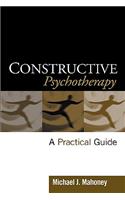 Constructive Psychotherapy: A Practical Guide